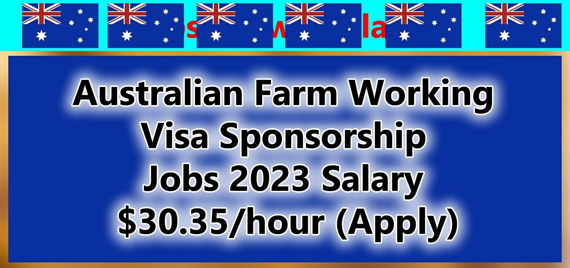 How to get Australia Agriculture Work visa Sponsorship
