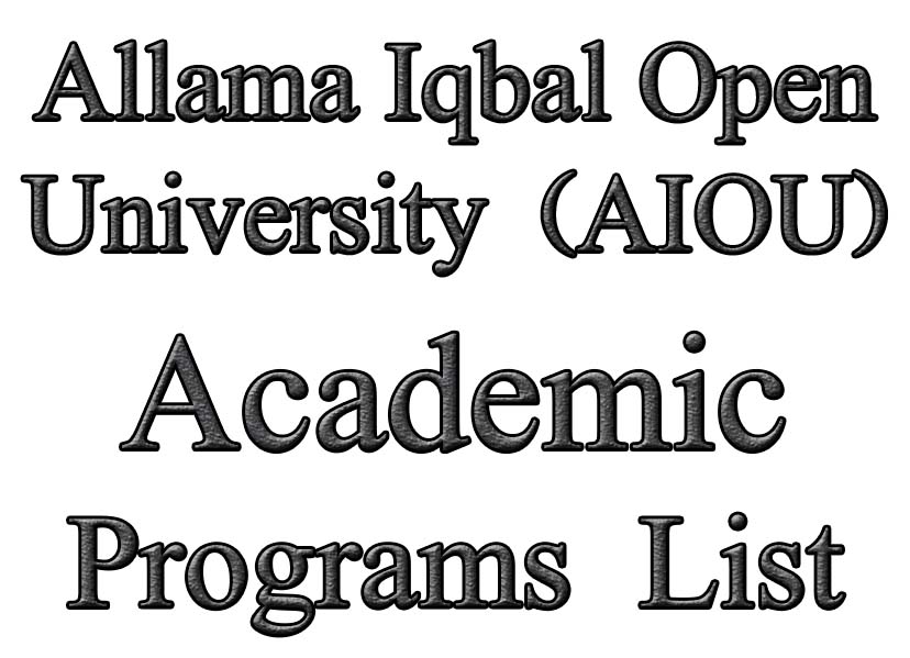 PhD Programmes Allama Iqbal Open University offers the following PhD programmes: Ph.D. Islamic Studies (specialization in Seerat Studies) Department Of Seerat Studies PhD Education (Specialization Elementary Teacher Education) Early Childhood Education & Elementary Teacher Education PhD History History Department PhD (Food & Nut) Department Of Environmental Design, Health And Nutritional Sciences PhD Statistics Department Of Statistics PhD in Agricultural Extension Agricultural Sciences PhD Physics Physics PhD Chemistry Chemistry PhD (Business Administration) Business Administration PhD English (Linguistics) Department Of English PhD in Pakistani Languages and Literature (MPhil Based) Pakistani Language PhD Urdu Department of Urdu PhD Iqbal Studies Iqbal Studies PhD Mass Communication Department Of Mass Communication Doctor of Philosophy (PhD) in Special Education Special Education PhD Teacher Education Secondary Teacher Education PhD EPM Educational Planning, Policy Studies And Leadership (EPPSL) PhD (Education) with specialization in Science Education Science Education PhD Education (Specialization in Distance and Non-formal Education-DNFE) Distance, Non-formal And Continuing Education PhD Islamic Studies Department Of Hadith & Hadith Sciences PhD Islamic Studies (General) Islamic Thought, History And Culture PhD Shariah Shari'ah (islamic Law & Jurisprudence) PhD Islamic Studies (Quran & Tafseer) Quran And Tafseer MPhil / MS Programmes Allama Iqbal Open University offers the following Mphil / Ms programmes: MPhil Educational Leadership and Management (ELM) Educational Planning, Policy Studies And Leadership (EPPSL) M.Phil. Islamic Studies (specialization in Seerat Studies) Department Of Seerat Studies MPhil Education (Specialization In Elementary Teacher Education) Early Childhood Education & Elementary Teacher Education MPhil Math Department Of Mathematics MS Community Health & Nutrition Department Of Environmental Design, Health And Nutritional Sciences MS Community Health & Nutrition (Revised Scheme) Department Of Environmental Design, Health And Nutritional Sciences MS Environmental Design (Revised Scheme For Fresh Admissions) Department Of Environmental Design, Health And Nutritional Sciences MS Environmental Design (Old Scheme For Continuing Students) Department Of Environmental Design, Health And Nutritional Sciences MPhil Statistics Department Of Statistics MPhil Pakistan Studies Pakistan Studies MPhil History History Department MPhil Physics Physics MS (Computer Science) Computer Science MPhil Chemistry Chemistry MPhil Economics Department Of Economics MS Management Sciences Business Administration MPhil English Department Of English MPhil in Pakistani Languages and Literature Pakistani Language MPhil Urdu Department of Urdu MPhil Iqbal Studies Iqbal Studies MPhil Mass Communication Department Of Mass Communication Master of Philosophy (MPhil) in Special Education Special Education MPhil Teacher Education Secondary Teacher Education MPhil (Education) ETE Secondary Teacher Education MPhil Educational Planning & Management (EPM) Educational Planning, Policy Studies And Leadership (EPPSL) MPhil Science Education Science Education MPhil Education (Specialization in Distance and Non-formal Education-DNFE) Distance, Non-formal And Continuing Education MPhil Islamic Studies (General) Islamic Thought, History And Culture Ms Shariah Shari'ah (islamic Law & Jurisprudence) Mphil Islamic Studies (Quran & Tafseer) Quran And Tafseer MPhil Arabic Department Of Arabic Language & Literature Masters Programmes Allama Iqbal Open University offers the following Masters programmes: MEd with Specialization in Elementary Teacher Education Early Childhood Education & Elementary Teacher Education MSc Mathematics Department Of Mathematics MSc Environmental Sciences Environmental Sciences MSc Public Nutrition Department Of Environmental Design, Health And Nutritional Sciences MSc Sustainable Environmental Design Department Of Environmental Design, Health And Nutritional Sciences MSc Statistics Department Of Statistics MSc Pakistan Studies Pakistan Studies MA History History Department MSc (Hons) Rural Development Agricultural Sciences MSc (Hons) Livestock Management Agricultural Sciences MSc (Hons) Agricultural Extension Agricultural Sciences MSc Forestry Extension Agricultural Sciences MSc Physics Physics MSc Botany Biology MSc Microbiology Biology MSc Chemistry Chemistry MSc Economics Department Of Economics MSc Sociology Sociology, Social Work & Pop. Studies MBA 2-1/2- Human Resource Management (HRM) Business Administration MBA 3-1/2 Rural Management Business Administration MBA Executive (Common Wealth Col. MBA/MPA) Business Administration MBA 3-1/2 Information Technology (IT) Business Administration MBA 2-1/2 Marketing Business Administration MBA 2-1/2 Banking and Finance (B&F) Business Administration MBA 2-1/2 Information Technology (IT) Business Administration MBA 3-1/2 Marketing Business Administration MBA 3-1/2 Banking and Finance (B&F) Business Administration MBA 3-1/2- Human Resource Management (HRM) Business Administration MA Teaching of English as a Foreign Language (TEFL) Department Of English MSc Gender & Women Studies Gender and Women Studies Master in Library and Information Sciences (MLIS) Library and Information Science MA Urdu Department of Urdu Master in Commerce (MCom) Commerce MSc Mass Communication Department Of Mass Communication MSc Television Production Program Department Of Mass Communication MEd In Special Education Special Education MEd in Elementary Teacher Education (ETE) Special Education Master of Arts (MA) Special Education Special Education MA Education Secondary Teacher Education MEd Education Secondary Teacher Education MA Education Educational Planning & Management (EPM) Educational Planning, Policy Studies And Leadership (EPPSL) MEd In Science Education Science Education MA Education (DNFE) Distance, Non-formal And Continuing Education MEd (DNFE) Distance, Non-formal And Continuing Education MA Hadith & Seerah Department Of Hadith & Hadith Sciences MA Islamic Studies Islamic Thought, History And Culture MA Islamic Studies (Quran & Tafseer) Quran And Tafseer MA Arabic Department Of Arabic Language & Literature Bachelor Programmes Allama Iqbal Open University offers the following Bachelor programmes: BS Islamic Studies (Specialization in Dars-e-Nizami) for International Students Department Of Seerat Studies BS (4 years) Pakistan Studies Pakistan Studies Associate Degree in Pakistan Studies Pakistan Studies BS Islamic Studies (Specialization in Dars-e-Nizami) Department Of Seerat Studies BS ISLAMIC STUDIES (SPECIALIZATION IN SEERAT STUDIES) Department Of Seerat Studies BS Biochemistry 4 years Biology BS Economics Department Of Economics BS Mass Communication Department Of Mass Communication BS Urdu Department of Urdu BS Gender & Women Studies Gender and Women Studies BS Math(4 Years) Department Of Mathematics BS (Environmental Sciences) Environmental Sciences BS in Stat. (4 Years) Department Of Statistics BS Physics (4 Years) Physics BS (Computer Science) Computer Science BS (Microbiology) 4 Years Biology Associate Degree in Arts (BA) Directorate of Academic Planning & Course Production BS (English) Department Of English Bachelor in Library and Information Sciences Library and Information Science B.Com (Associate Degree in Commerce) Directorate of Academic Planning & Course Production BS (Accounting & Finance) Commerce Bachelor in Mass Communication Department Of Mass Communication BS Instructional Design and Technology Program Secondary Teacher Education Associate degree in Education ADE (2 years) Early Childhood Education & Elementary Teacher Education Associate Degree in Education Early Childhood Education & Elementary Teacher Education Bachelor of Dars-e-Nizami Department Of Hadith & Hadith Sciences BS Islamic Studies(hadith & Hadith Sciences) Department Of Hadith & Hadith Sciences BS Islamic Studies (General) Islamic Thought, History And Culture BS Islamic Studies(Shariah) Shari'ah (islamic Law & Jurisprudence) BS Islamic Studies(Quran And Tafseer) Quran And Tafseer BS (Arabic) Department Of Arabic Language & Literature BS Chemistry Chemistry B.Ed Programmes Allama Iqbal Open University offers the following B.Ed programmes: B.Ed (4Years) Secondary Teacher Education Secondary Teacher Education B.Ed (1.5 Years) ELM Educational Planning, Policy Studies And Leadership (EPPSL) B.Ed School Leadership and Management(4 Years) Educational Planning, Policy Studies And Leadership (EPPSL) B.Ed (Science Education) 2.5 YEARS Science Education B.Ed (4 years) Specialization in Science Education Science Education B.Ed (4 years) Elementary Teacher Education Early Childhood Education & Elementary Teacher Education B.Ed Secondary Teacher Education (4-Years) Early Childhood Education & Elementary Teacher Education B.Ed (2.5 Years) Early Childhood Education & Elementary Teacher Education B.Ed (1.5 Years) Early Childhood Education & Elementary Teacher Education B.Ed Elementary Teacher Education Early Childhood Education & Elementary Teacher Education Higher Secondary School Certificate Allama Iqbal Open University offers the following Higher Secondary Certificate programmes: Higher Secondary School Certificate (General Group) Directorate of Academic Planning & Course Production Higher Secondary School Certificate in Commerce (ICom) Directorate of Academic Planning & Course Production Higher Secondary School Certificate (Dars-E-Nazami Group) Directorate of Academic Planning & Course Production Post Graduate Diploma programmes Allama Iqbal Open University offers the following Post Graduate Diploma programmes: PGD in Nutrition for Physicians (for Dropout/continuing Students) Department Of Environmental Design, Health And Nutritional Sciences PGD in Dietetics for Dietitians (for Dropout/continuing Students) Department Of Environmental Design, Health And Nutritional Sciences PGD in Environmental Design (for Dropout/continuing Students) Department Of Environmental Design, Health And Nutritional Sciences PGD (Computer Science) Computer Science PGD in Population & Development Sociology, Social Work & Pop. Studies PGD in (Criminology) Sociology, Social Work & Pop. Studies PGD in HRM Business Administration PGD in Teaching of English as a Foreign Language (TEFL) Department Of English PGD in Gender & Women Studies Gender and Women Studies PGD Mass Comm Department Of Mass Communication PGD in EPM Educational Planning, Policy Studies And Leadership (EPPSL) PGD in ELM Educational Planning, Policy Studies And Leadership (EPPSL) PGD in Early Childhood Education (PGD ECE) Early Childhood Education & Elementary Teacher Education STEP / Certificate programmes Allama Iqbal Open University offers the following STEP / Certificate programmes: Certificate Course “STUDY OF SEERAT AL-NABI ﷺ” Department Of Seerat Studies STUDY OF SEERAT AL-NABI ﷺ” (Seerat Diploma Course) Department Of Seerat Studies Agricultural Courses Agricultural Sciences Certificate in Librarianship (CLS) Library and Information Science Certificate in Educational Leadership Educational Planning, Policy Studies And Leadership (EPPSL) STEP (Hotel Services) STEP STEP (Agricultural Sciences) STEP STEP (Community Education) STEP STEP (Social Science) STEP STEP (Management Science) STEP Arabic Teacher Training Course (ATTC) Department Of Arabic Language & Literature Lughatul Quran Department Of Arabic Language & Literature Arbi Bol Chal Department Of Arabic Language & Literature Al Lisan Ur Arabi Department Of Arabic Language & Literature Secondary School Certificate programmes Allama Iqbal Open University offers the following Secondary School Certificate programmes: Secondary School Certificate (Matric) Directorate of Academic Planning & Course Production Matric (Dars e Nizami) Directorate of Academic Planning & Course Production