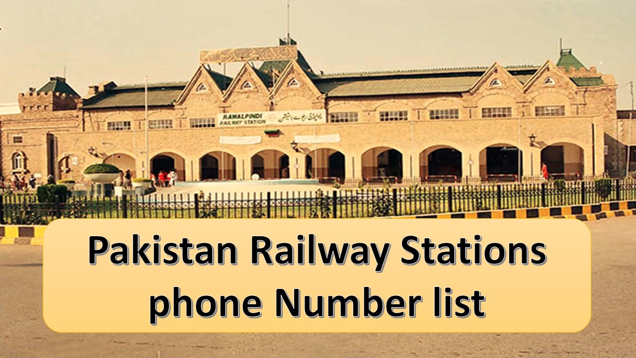 Pakistan Railway Stations phone Number list Lahore Karachi Rawalpindi and all other Stations in Pakistan