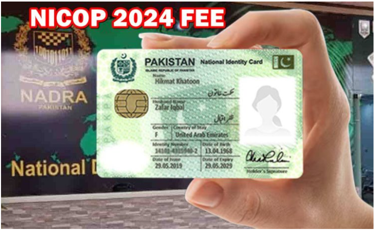  National Identity Card for Overseas Pakistanis NICOP Fee 2024